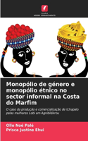 Monopólio de género e monopólio étnico no sector informal na Costa do Marfim