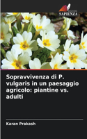 Sopravvivenza di P. vulgaris in un paesaggio agricolo