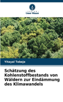 Schätzung des Kohlenstoffbestands von Wäldern zur Eindämmung des Klimawandels