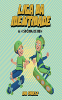 Liga da Identidade - A História de Ben