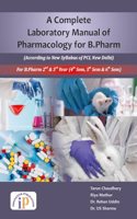 A Complete Laboratory Manual of Pharmacology for B.Pharm 2nd and 3rd Year (4th, 5th and 6th Semester)