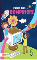 Future Kids Computers Class 5
