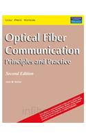 Optical Fiber Communication: Principles And Practice