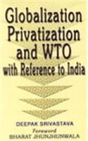 Globalization Privatization And Wto With Reference To India