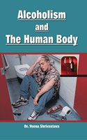 Alcoholism and The Human Body