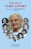 Evolution of Tamil Cinema â€” Interviews Conducted by Randor Guy for NFAI, Pune