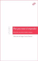 Plan para matar al emperador: Muestra de joven poesia cubana