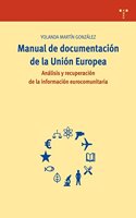 Manual de documentacion de la Union Europea. Descripcion, analisis y recuperacion de la informacion eurocomunitaria (Biblioteconomia y Administracion Cultural) (Spanish Edition)