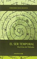 El ser temporal: Doctrina del Metodo