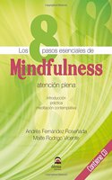 Los 8 Pasos esenciales del mindfulness (Spanish Edition)