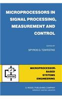 Microprocessors in Signal Processing, Measurement and Control