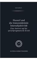 Husserl Und Die Transzendentale Intersubjektivität: Eine Antwort Auf Die Sprachpragmatische Kritik