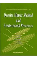 Density Matrix Method and Femtosecond Processes