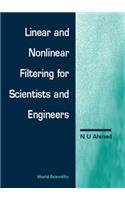 Linear and Nonlinear Filtering for Scientists and Engineers