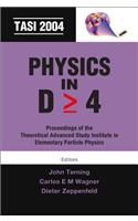 Physics in D>=4: Tasi 2004 - Proceedings of the Theoretical Advanced Study Institute in Elementary Particle Physics