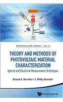 Theory and Methods of Photovoltaic Material Characterization: Optical and Electrical Measurement Techniques