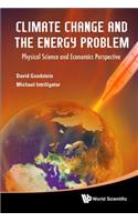 Climate Change and the Energy Problem: Physical Science and Economics Perspective