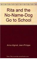 Rita and the No-Name-Dog Go to School