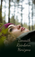 Beneath Rainborn Horizons