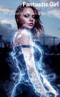 Fantastic Girl: De Geboorte van een Superheldin(22 Overheersing En Erotische Onderwerping)
