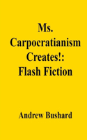 Ms. Carpocratianism Creates!