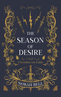 The Season of Desire: Dem Sturm so gleich
