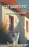 Cat Named Pat: The comfort of home gives Pat the freedom to roam