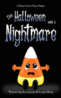 This Halloween was a Nightmare: (A Sweet Little Treat)