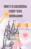 Gen Z and Millennial Fairy Tale Retellings