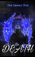 The Deadly Side of Death