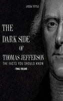 The Dark Side of Thomas Jefferson