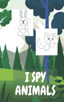 I Spy Animals: Coloring Book for Kids Perfect Gift Holiday