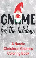 Gnome for the Holidays: A Nordic Christmas Gnomes Coloring Book