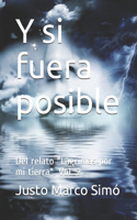 Y si fuera posible