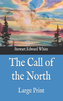 The Call of the North: Large Print