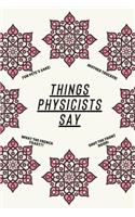 Things Physicists Say