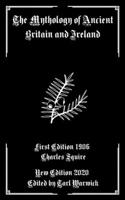 The Mythology of Ancient Britain and Ireland