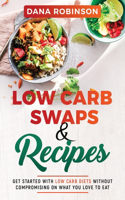 Low Carb Swaps & Recipes