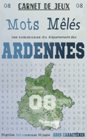 Mots Mêlés Les Communes du Département des ARDENNES: Carnet de 33 grilles de mots avec solutions: Grand Format: Puzzle de mots: Mots cachés pour adultes sur le thème des communes du département des Ard