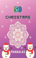 50 Christmas Mandalas: Adult Coloring Book with Charming Christmas Scenes and Winter Holiday Fun