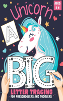 Unicorn Big Letter Tracing for Preschoolers and Toddlers ages 2-4