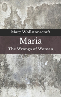 Maria: The Wrongs of Woman - Beyond World's Classics