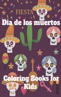 Dia De Los Muertos Coloring Books for Kids - Fiesta: Day of the Dead Sugar Skulls Coloring Gift For Kids Boy Girls.