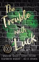The Trouble With Luck