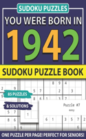 You Were Born In 1942: Sudoku Puzzle Book: Sudoku Puzzle Book For Adults Large Print Sudoku Game Holiday Fun-Easy To Hard Sudoku Puzzles