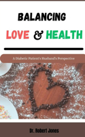 Balancing Love and Health