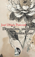 De amores, sueños y nostalgias