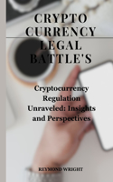 Crypto currеncy Legal Battle's