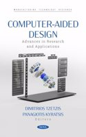 Computer-Aided Design: Advances in Research and Applications (Manufacturing Technology Research)