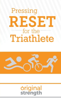 Pressing RESET for the Triathlete